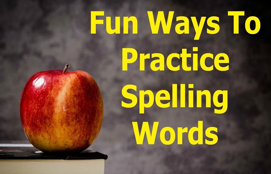 Ways To Practice Spelling Words At Home